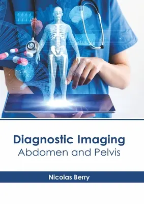 Diagnostic Imaging: Abdomen și pelvis - Diagnostic Imaging: Abdomen and Pelvis