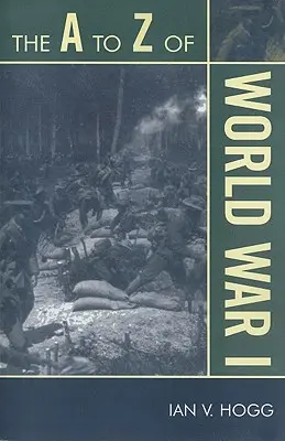 De la A la Z a Primului Război Mondial - The A to Z of World War I