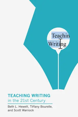 Predarea scrierii în secolul XXI (Teaching Writing in the Twenty-First Century) - Teaching Writing in the Twenty-First Century