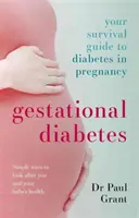 Diabetul gestațional - Ghidul tău de supraviețuire pentru diabetul în sarcină - Gestational Diabetes - Your Survival Guide To Diabetes In Pregnancy