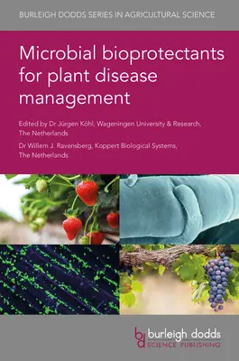 Bioprotectanți microbieni pentru gestionarea bolilor plantelor - Microbial Bioprotectants for Plant Disease Management