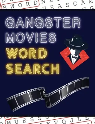 Căutare de cuvinte despre filme cu gangsteri: 50+ puzzle-uri de filme - cu imagini de filme de acțiune - Distrează-te rezolvând aceste puzzle-uri de căutare a cuvintelor cu tiraj mare! - Gangster Movies Word Search: 50+ Film Puzzles - With Action Movie Pictures - Have Fun Solving These Large-Print Word Find Puzzles!