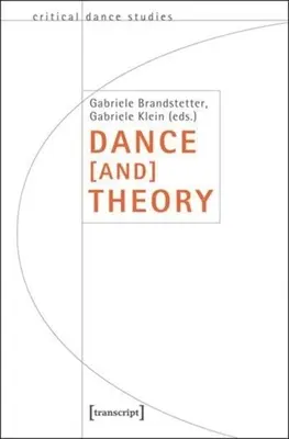 Teoria [și] dansului - Dance [And] Theory