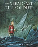 Un soldat de plumb neclintit - Steadfast Tin Soldier