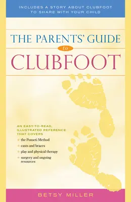 Ghidul părinților pentru piciorul strâmb - The Parents' Guide to Clubfoot