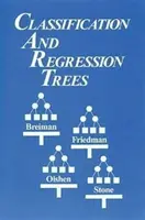 Classification and Regression Trees (Breiman Leo (Consultant Berkeley California SUA)) - Classification and Regression Trees (Breiman Leo (Consultant Berkeley California USA))