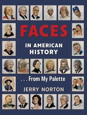 Chipuri în istoria Americii ... Din paleta mea - Faces in American History ... From My Palette