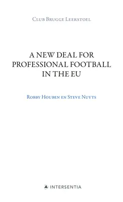 Un nou acord pentru fotbalul profesionist în UE: Club Brugge Chair - A New Deal for Professional Football in the Eu: Club Brugge Chair