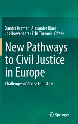 Noi căi către justiția civilă în Europa: Provocările accesului la justiție - New Pathways to Civil Justice in Europe: Challenges of Access to Justice