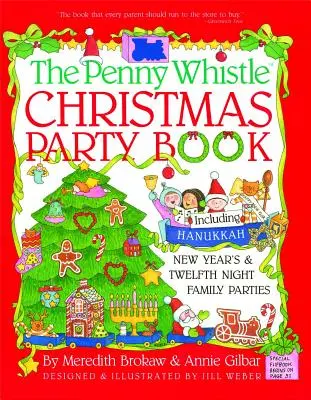 Penny Whistle Christmas Party Book: Including Hanukkah, New Year's, and Twelfth Night Family Parties (Inclusiv petreceri în familie de Hanukkah, Anul Nou și a douăsprezecea noapte) - Penny Whistle Christmas Party Book: Including Hanukkah, New Year's, and Twelfth Night Family Parties