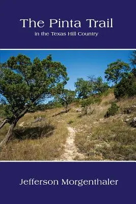 Traseul Pinta în Texas Hill Country - The Pinta Trail in the Texas Hill Country