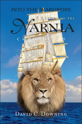 Into the Wardrobe: C.S.Lewis and the Narnia Chronicles