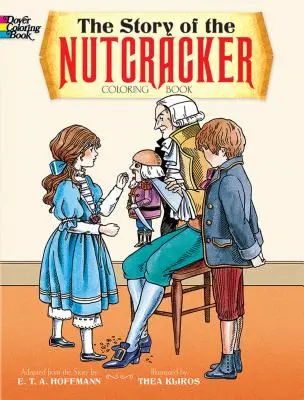Povestea cărții de colorat Spărgătorul de nuci (The Story of the Nutcracker Coloring Book) - The Story of the Nutcracker Coloring Book