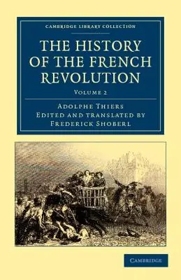 Istoria revoluției franceze - The History of the French Revolution