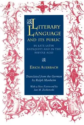 Limbajul literar și publicul său în Antichitatea latină târzie și în Evul Mediu - Literary Language & Its Public in Late Latin Antiquity and in the Middle Ages