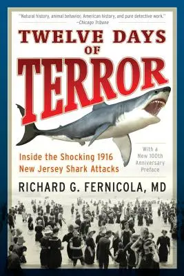 Twelve Days of Terror: În interiorul atacurilor șocante ale rechinilor din New Jersey din 1916 - Twelve Days of Terror: Inside the Shocking 1916 New Jersey Shark Attacks
