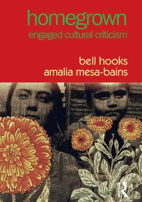 Homegrown: Critică culturală implicată - Homegrown: Engaged Cultural Criticism
