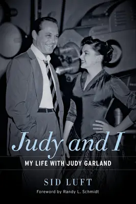 Judy and I: Viața mea cu Judy Garland - Judy and I: My Life with Judy Garland