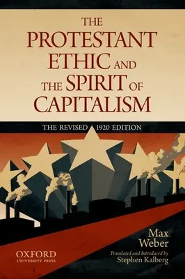 Etica protestantă și spiritul capitalismului - The Protestant Ethic and the Spirit of Capitalism