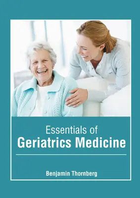 Esențial în medicina geriatrică - Essentials of Geriatrics Medicine