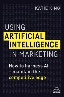 Utilizarea inteligenței artificiale în marketing: Cum să valorificați IA și să mențineți avantajul competitiv - Using Artificial Intelligence in Marketing: How to Harness AI and Maintain the Competitive Edge