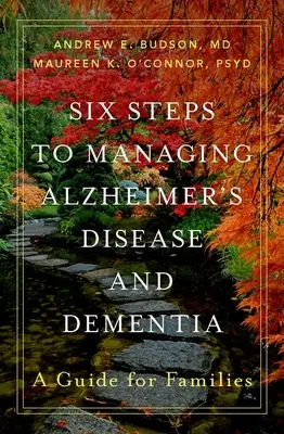 Șase pași pentru gestionarea bolii Alzheimer și a demenței: Un ghid pentru familii - Six Steps to Managing Alzheimer's Disease and Dementia: A Guide for Families