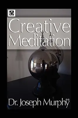 Meditația creativă - Creative Meditation