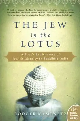 Evreul din Lotus: Redescoperirea de către un poet a identității evreiești în India budistă - The Jew in the Lotus: A Poet's Rediscovery of Jewish Identity in Buddhist India