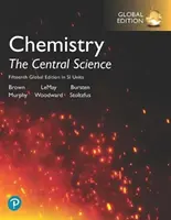 Chimie: Știința centrală în unități SI, ediție globală - Chemistry: The Central Science in SI Units, Global Edition
