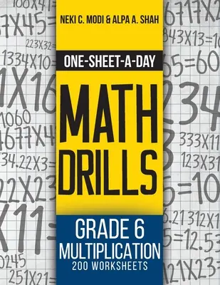 Exerciții de matematică cu o foaie pe zi: Grade 6 Multiplication - 200 Worksheets (Cartea 19 din 24) - One-Sheet-A-Day Math Drills: Grade 6 Multiplication - 200 Worksheets (Book 19 of 24)