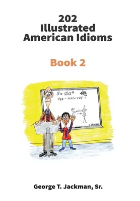 202 Idiomuri americane ilustrate: Cartea 2 - 202 Illustrated American Idioms: Book 2