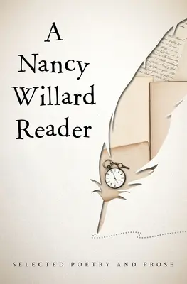 A Nancy Willard Reader: Poezie și proză selectate - A Nancy Willard Reader: Selected Poetry and Prose