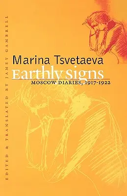 Semne pământești: Jurnale de la Moscova, 1917-1922 - Earthly Signs: Moscow Diaries, 1917-1922