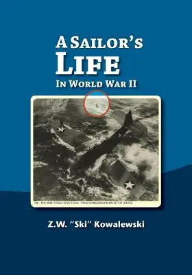 Viața unui marinar: în Al Doilea Război Mondial - A Sailor's Life: In World War II
