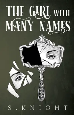 Fata cu multe nume - The Girl with Many Names