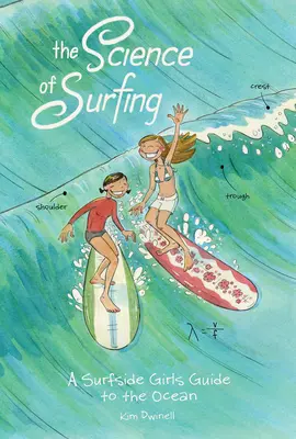 Știința surfingului: Un ghid al oceanului pentru fetele din Surfside - The Science of Surfing: A Surfside Girls Guide to the Ocean