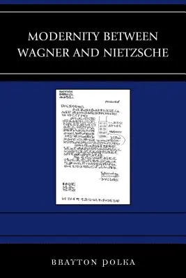 Modernitatea între Wagner și Nietzsche - Modernity between Wagner and Nietzsche