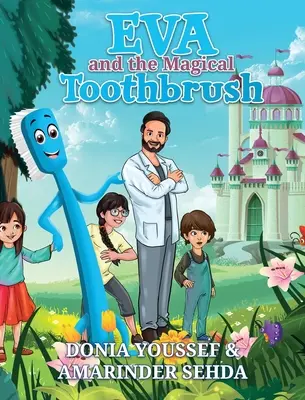 Eva și periuța de dinți magică - Eva and the Magical Toothbrush