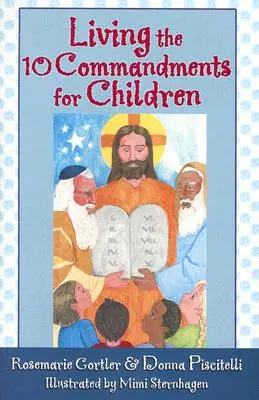 Trăirea celor 10 porunci pentru copii - Living the 10 Commandments for Children