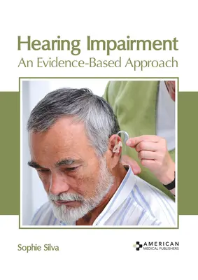 Deficiența auditivă: O abordare bazată pe dovezi - Hearing Impairment: An Evidence-Based Approach