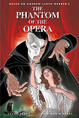 Fantoma de la Operă - Roman grafic oficial - The Phantom of the Opera - Official Graphic Novel