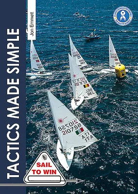 Tactici simplificate: Tactica curselor cu barca cu pânze explicată simplu - Tactics Made Simple: Sailboat Racing Tactics Explained Simply
