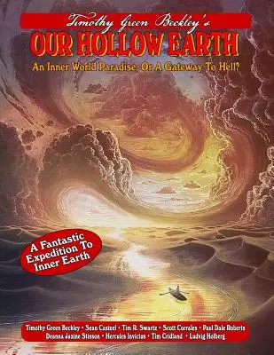 Pământul nostru gol: Un paradis în lumea interioară sau o poartă spre iad? - Our Hollow Earth: An Inner World Paradise, Or A Gateway To Hell?