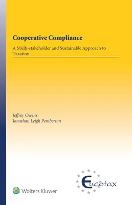 Cooperative Compliance: O abordare durabilă și cu mai multe părți interesate a impozitării - Cooperative Compliance: A Multi-Stakeholder and Sustainable Approach to Taxation