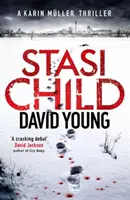Stasi Child - Thrillerul polițist premiat al Războiului Rece - Stasi Child - The award-winning Cold War crime thriller