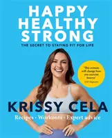 Happy Healthy Strong - Secretul de a rămâne în formă pentru toată viața - Happy Healthy Strong - The secret to staying fit for life