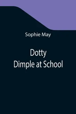 Dotty Dimple la școală - Dotty Dimple at School