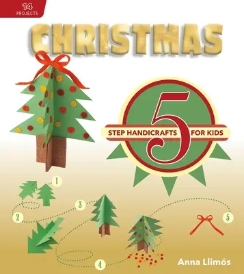 Crăciun: Artizanat în 5 pași pentru copii - Christmas: 5-Step Handicrafts for Kids