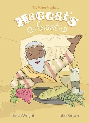 Sărbătoarea lui Hagai: Profeții minori, Cartea 4 - Haggai's Feast: Minor Prophets, Book 4