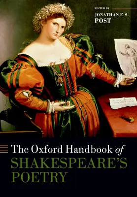 Manualul Oxford al poeziei lui Shakespeare - The Oxford Handbook of Shakespeare's Poetry